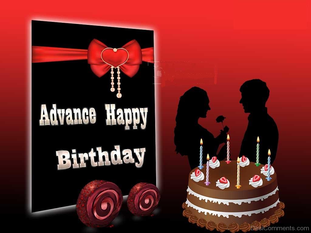 Advance Happy Birthday Wishes – Nice Image - DesiComments.com