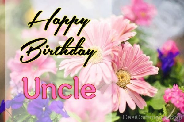 Awesome Pic Of Happy Birthday Uncle