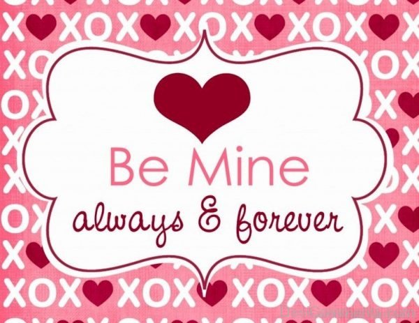 Be Mine Always Forever