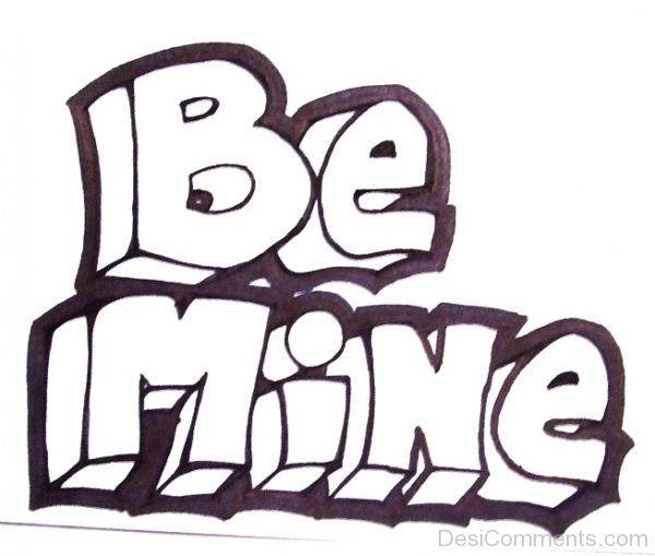 Be Mine Nice Pic