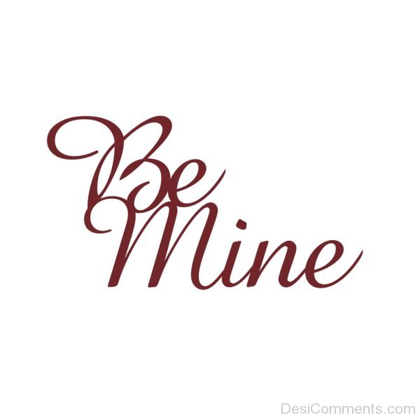 Be Mine Pic