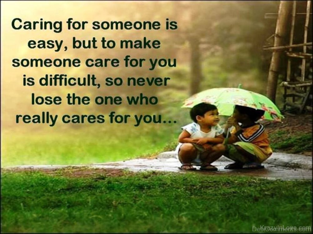 Caring For Someone Is Easy - DesiComments.com