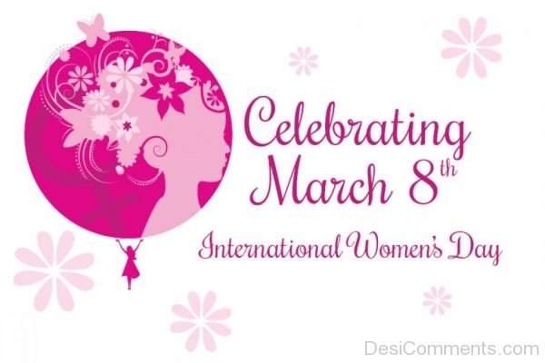 Celebrating March 8th International Womens Day