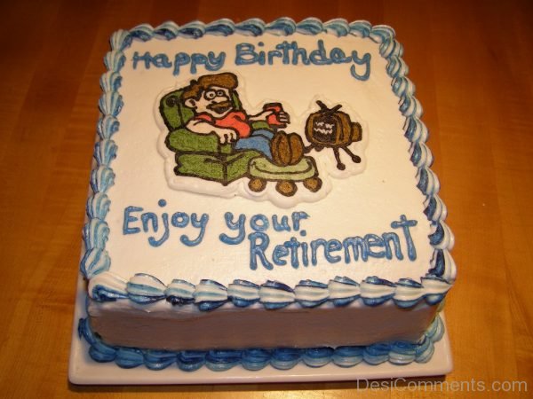 Enjoy Your Retirement. Happy Retirement