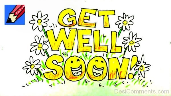 Get Well Soon !!