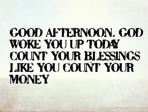 God Woke You Up Today Count Your Blessing Like You Count Your Money