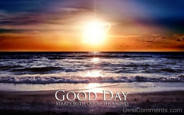 Good Day Starts With Good Thoughts