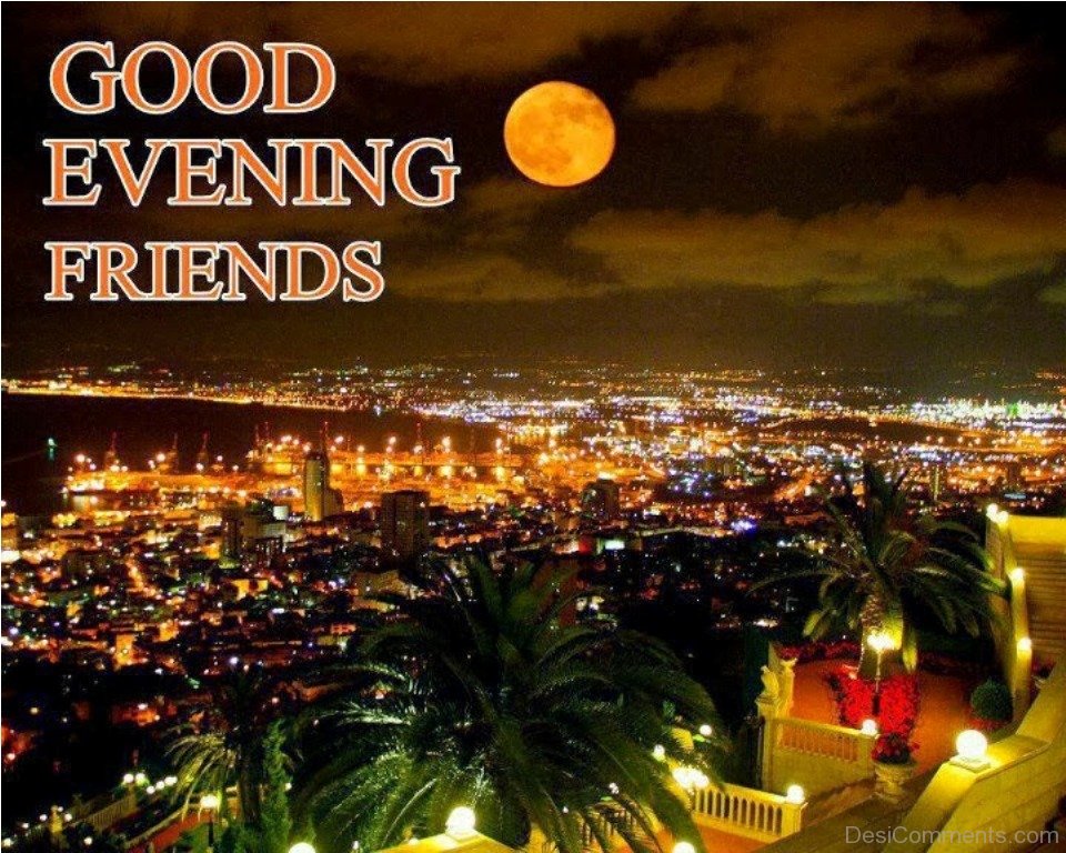 Good Evening Friends - DesiComments.com