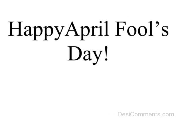 Happy April Fools Day - Photo