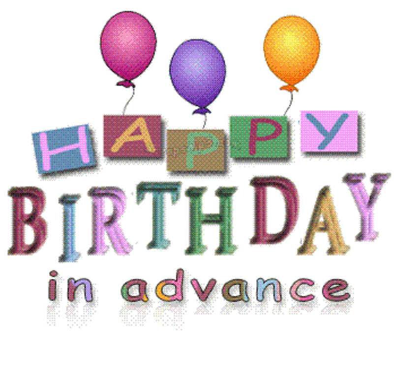 Happy Birthday In Advance – Animated Image - DesiComments.com