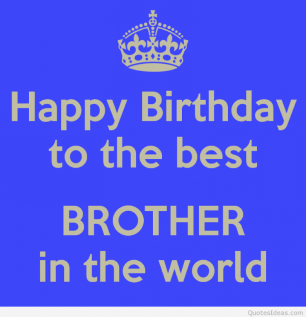 Happy Birthday To The Best Brother