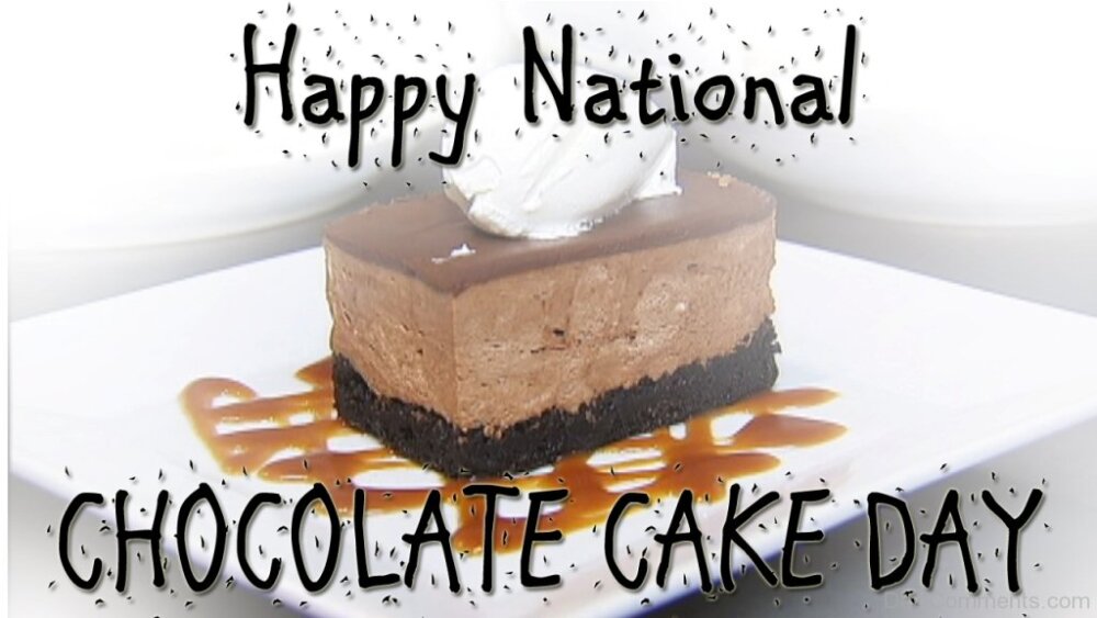 Happy National Chocolate Cake Day Desicomments Com
