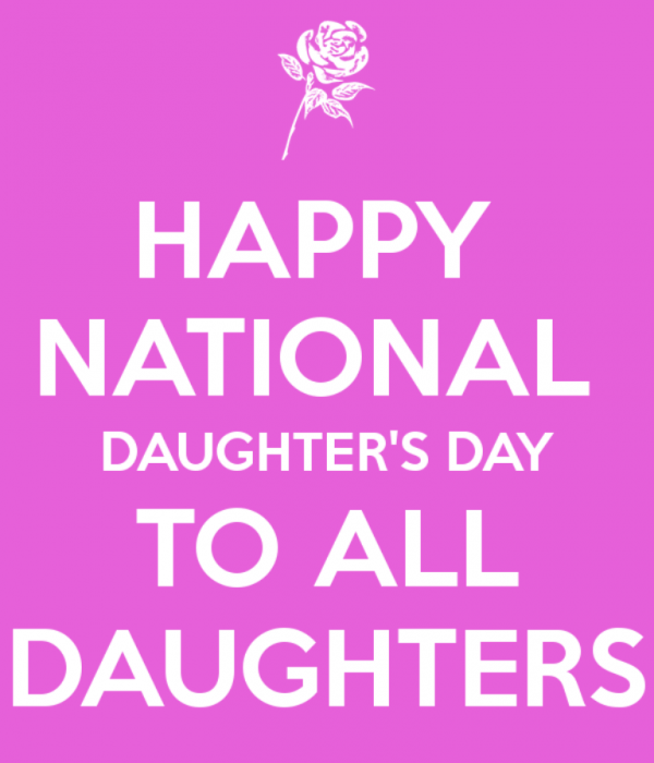 Happy National Daughters Day To All Daughters