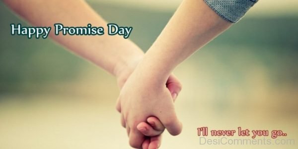 Happy Promise Day I Will Never Let You Go