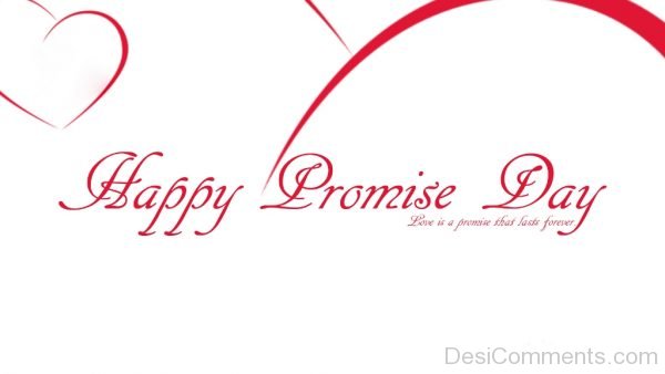 Happy Promise Day Love Is Promise That Lasts Forever