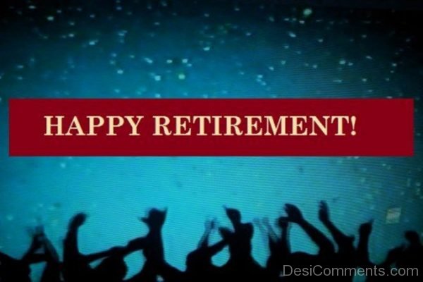 Happy Retirement !