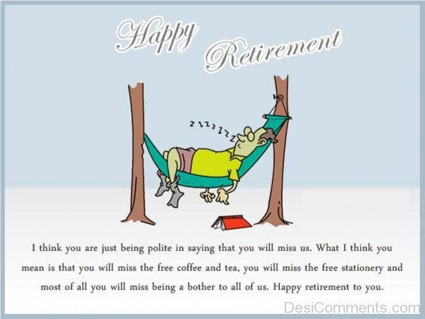 Happy Retirement To You !