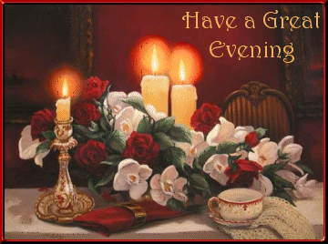 Have A Great Evening- Good Evening