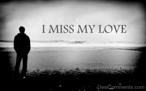 I Miss My Love