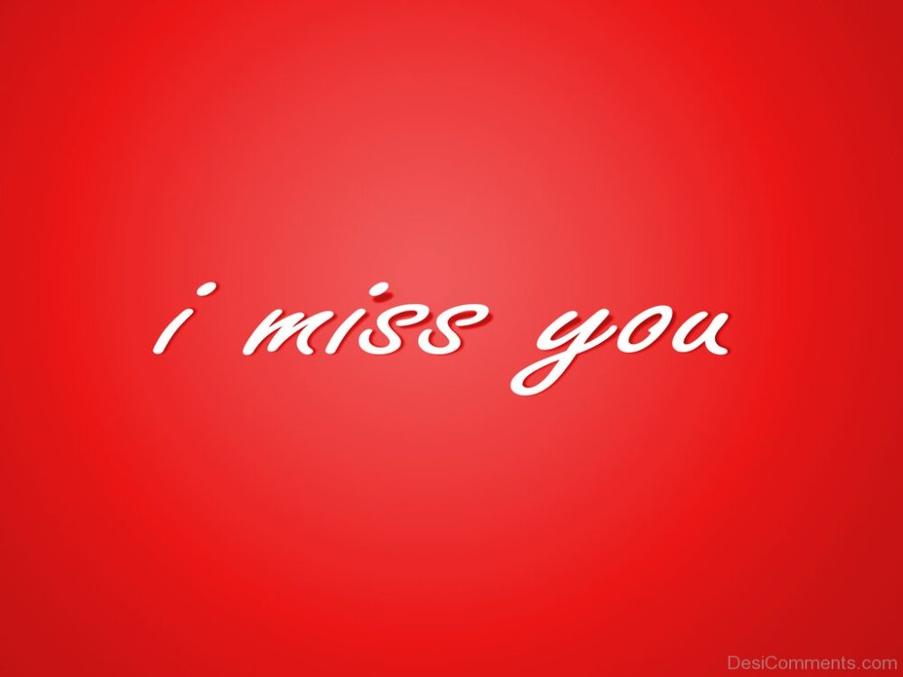 I Miss You !! 