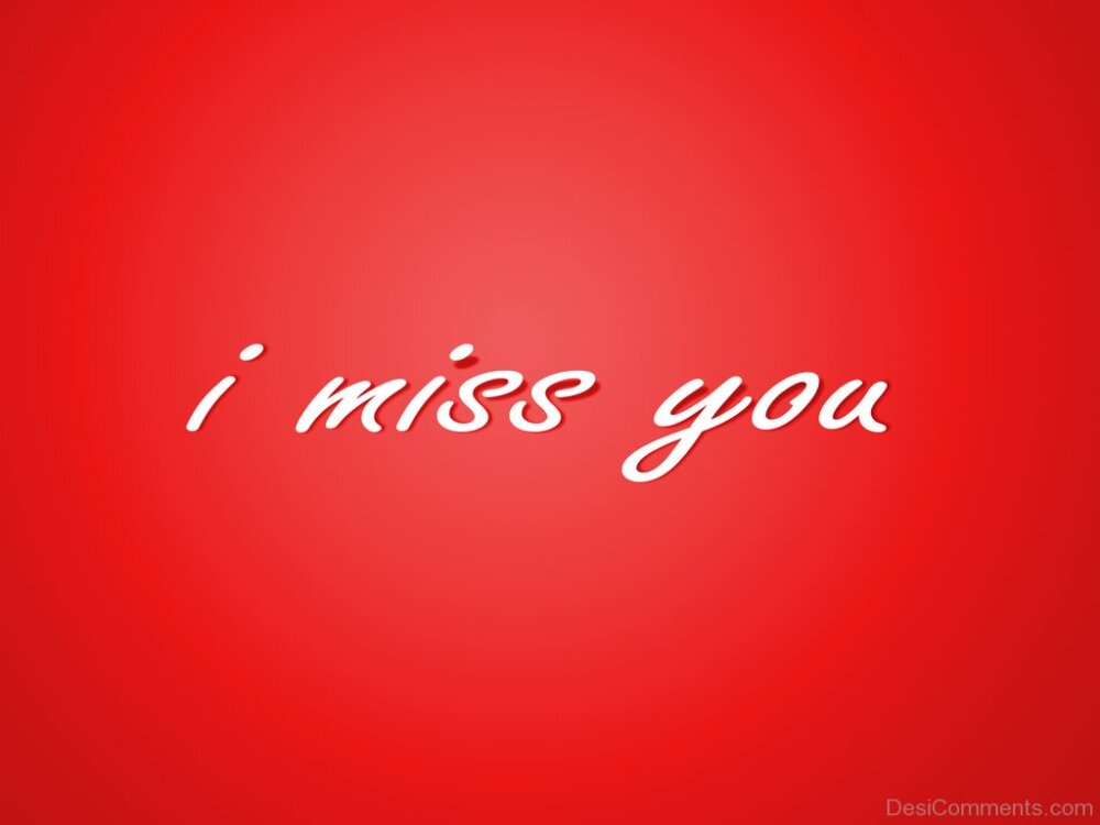 I Miss You !! - DesiComments.com