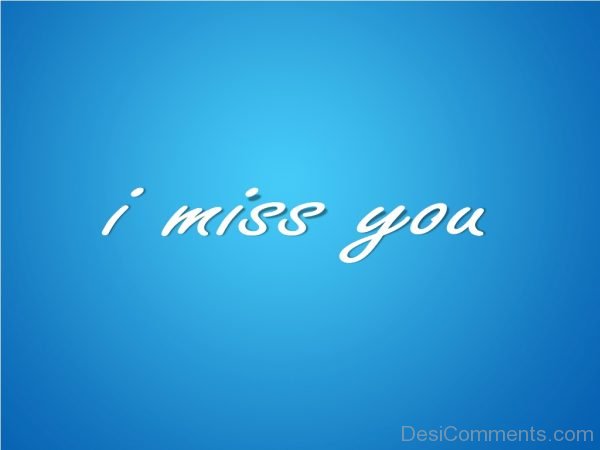 Miss You Pictures, Images, Graphics for Facebook, Whatsapp - Page 3