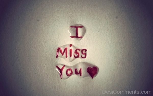 I Miss You Picture