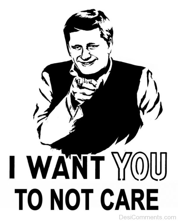 I Want You To Not Care