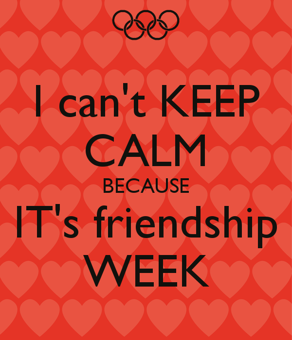 It’s friendship Week