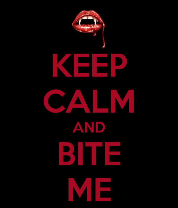 Keep Calm And Bite Me