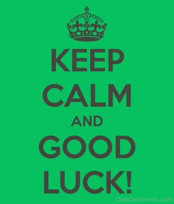 Keep Calm And Good Luck Image