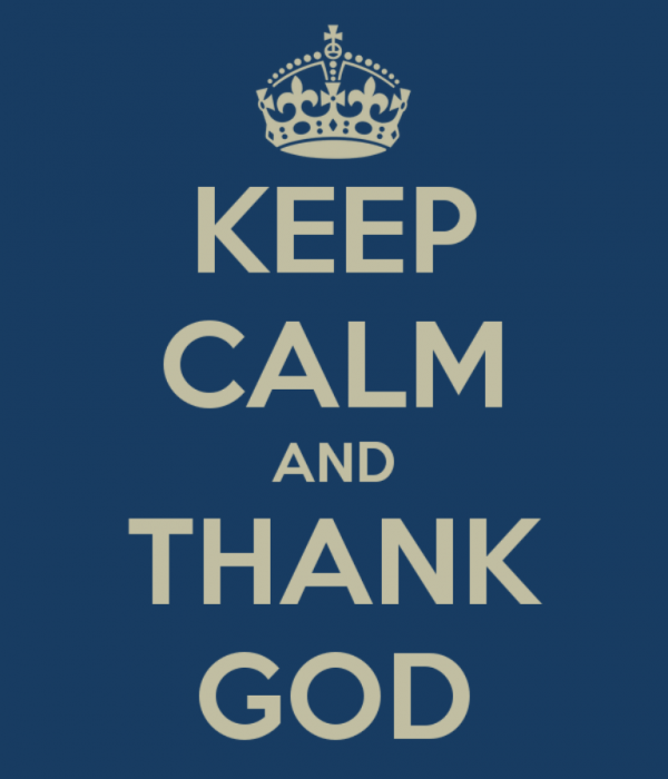 Keep Calm And Thank God