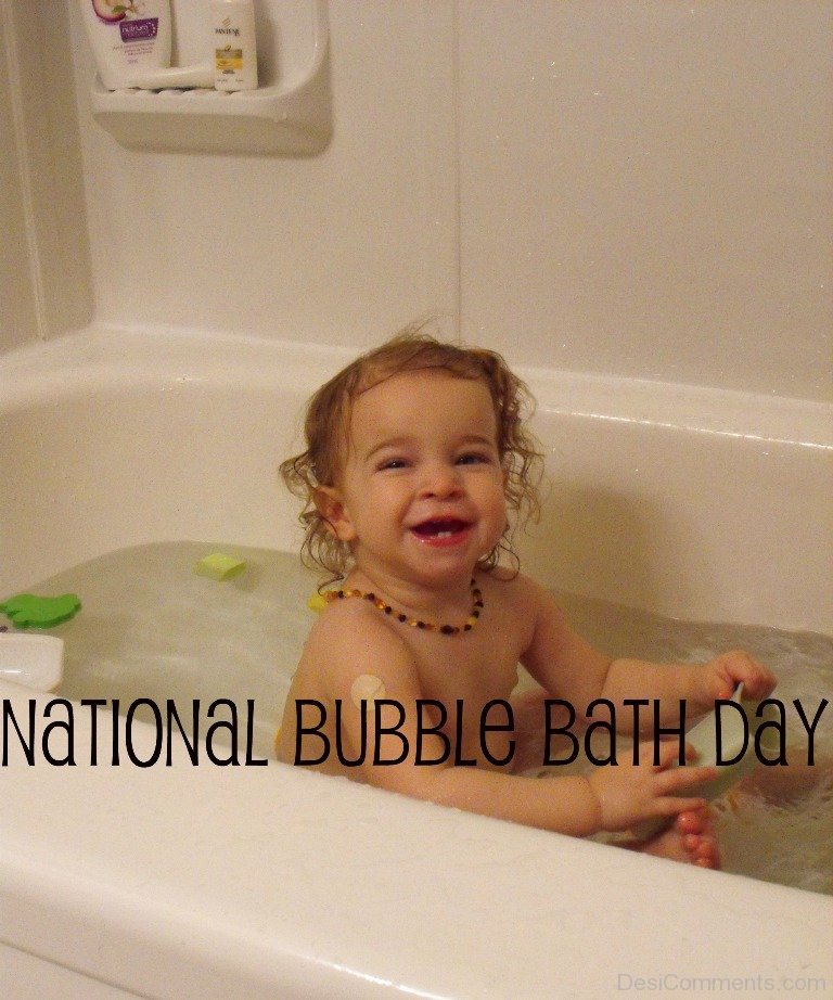 Bubble Bath Day Pictures, Images, Graphics for Facebook, Whatsapp