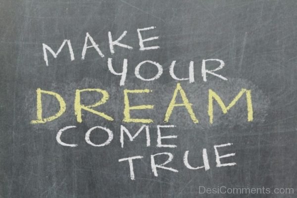 Make Your Dream Come True Day