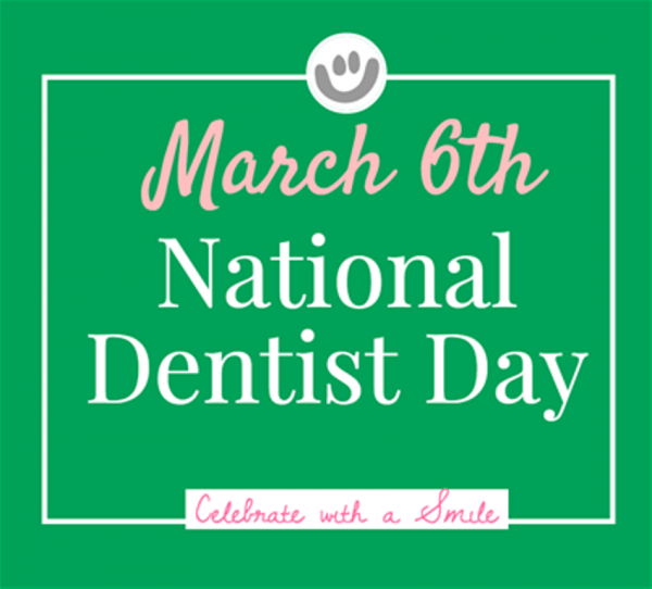 March 6th National Dentist Day