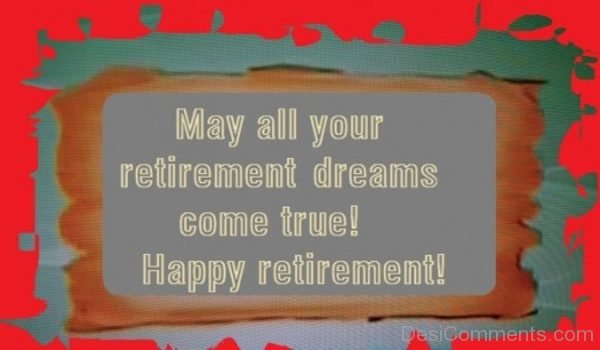May All Your Retirement Dreams Come True