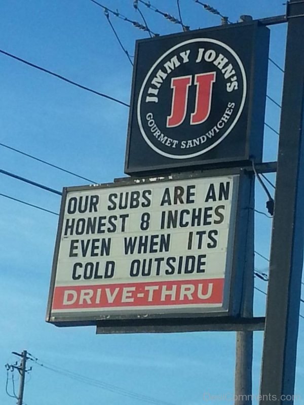 Our Subs Are An Honest 8 Inches Even When Its Cold Outside