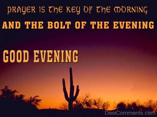 Prayer Is The Key Of The Morning