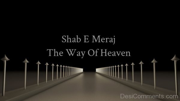 Shab-e-Mairaj The Way of Heaven
