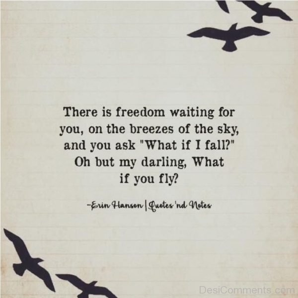 There Is Freedom Waiting For You