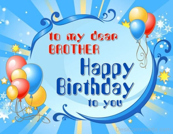 To My Dear Brother Happy Birthday To You