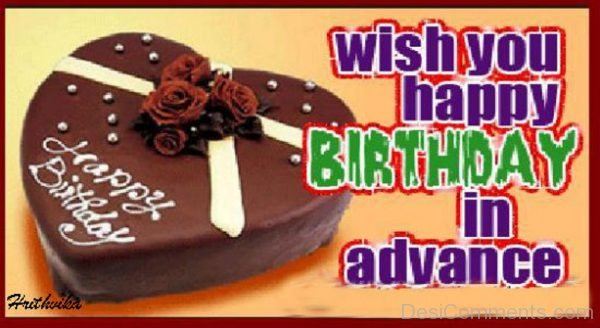 Wish You Happy Birthday In Advance