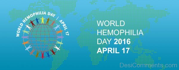 World Haemophilia Day 2016 April 17th