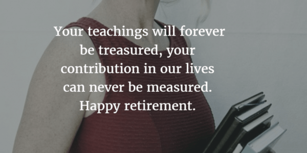 Your Teachers Will Forever Be Treasured