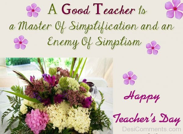 A Good Teacher Is A Master Of Simplification