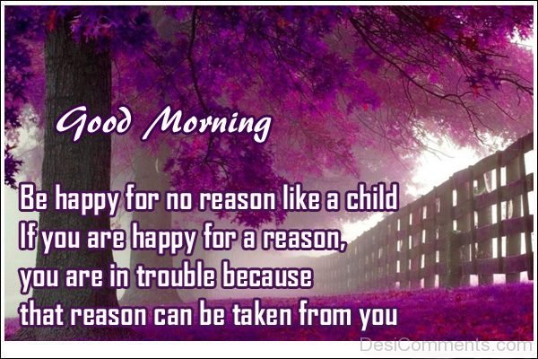Be Happy For No Reason Like A Child