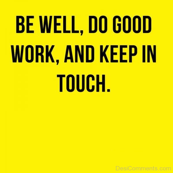 Be Well And Keep In Touch