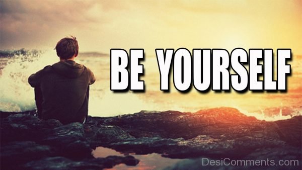 Be Yourself – Pic