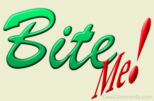 Bite Me – Image
