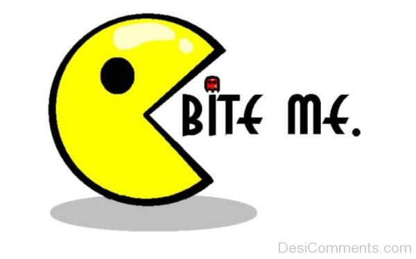 Bite Me – Pacman Pic